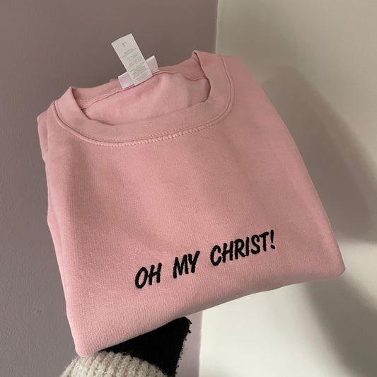 OH MY CHRIST! - GAVIN & STACEY SWEATSHIRT