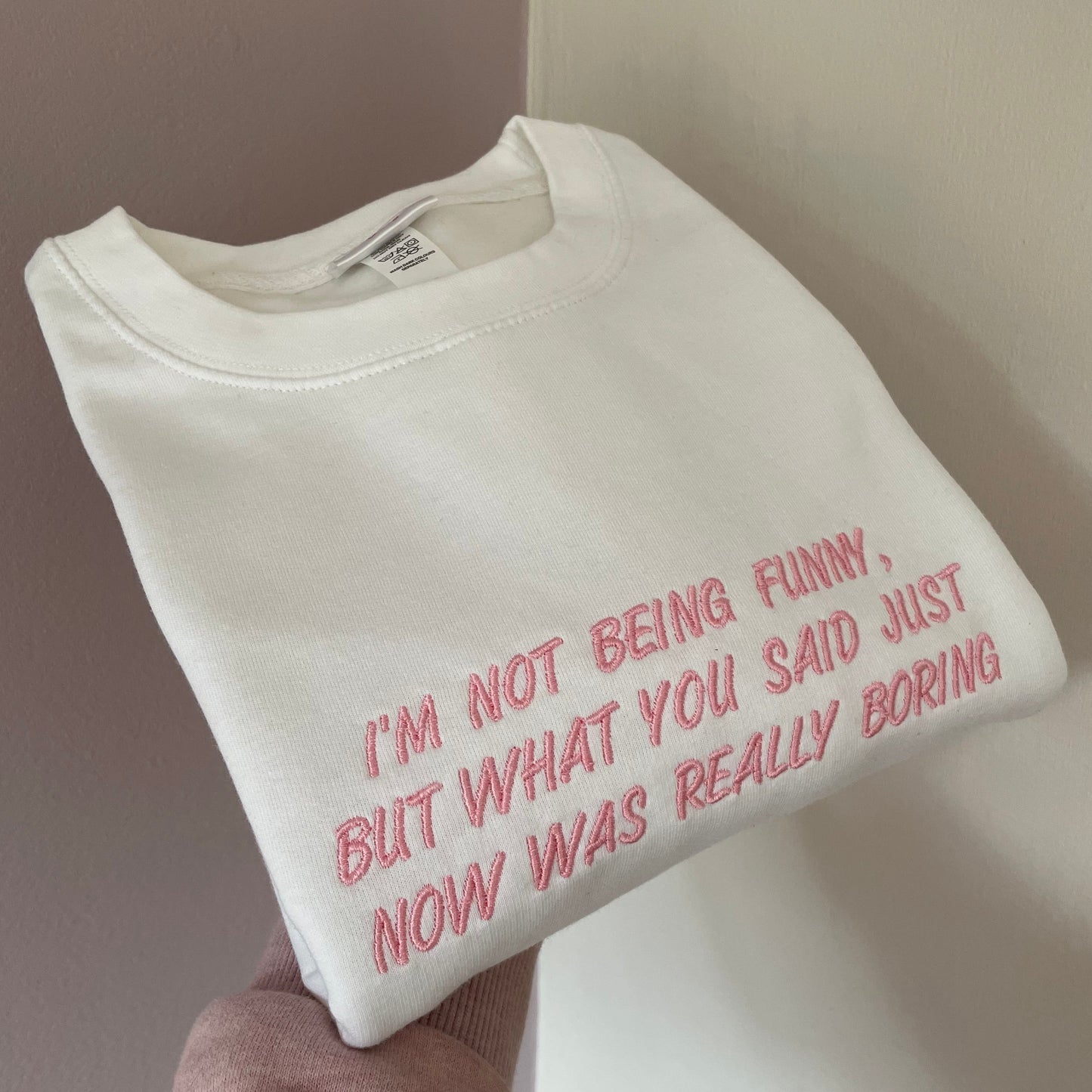 I'M NOT BEING FUNNY - GAVIN & STACEY SWEATSHIRT