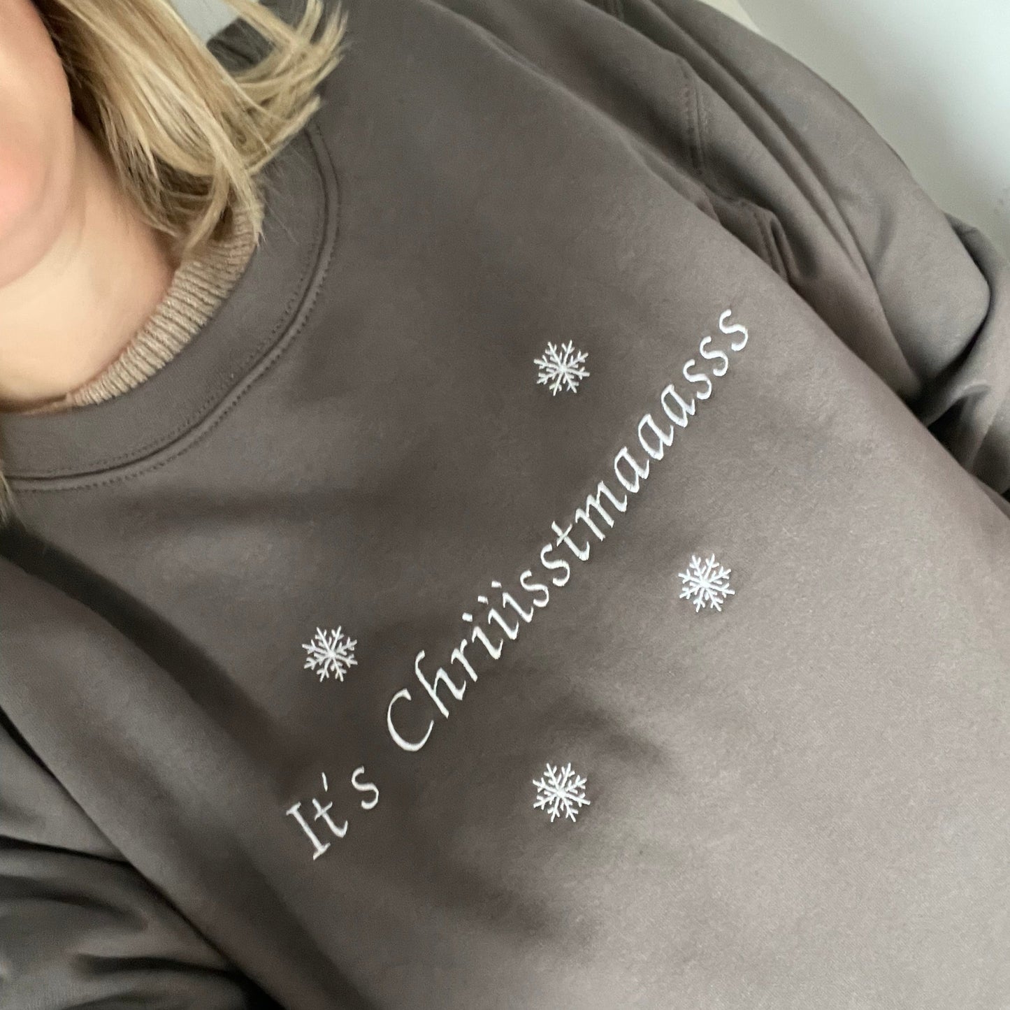 It's Chriiisstmaaasss SWEATSHIRT