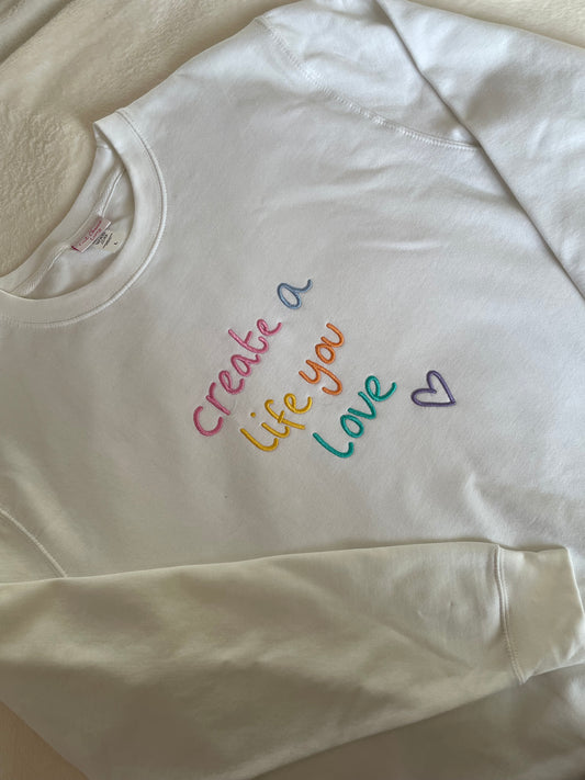 Create a Life You Love 🖤 Sweatshirt