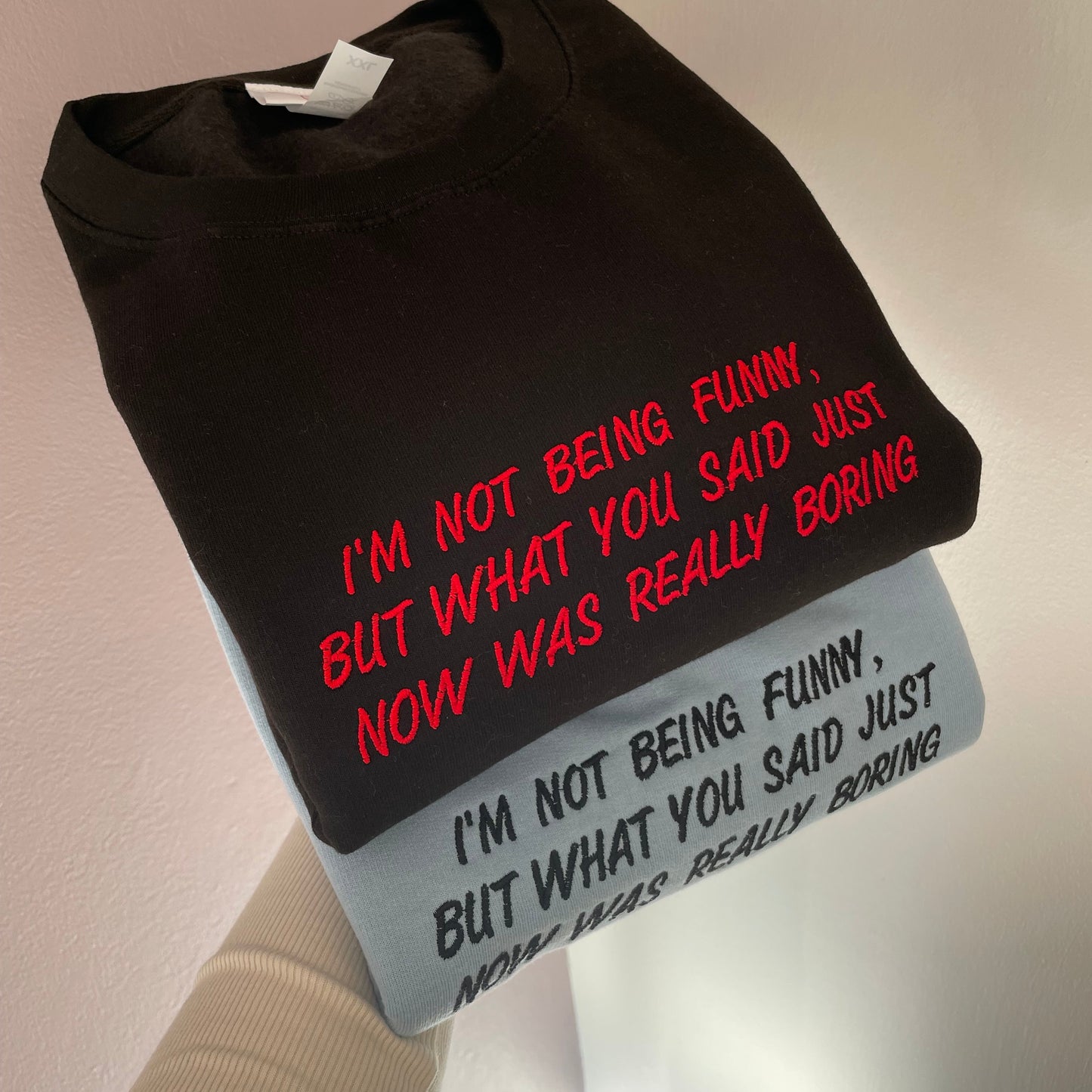 I'M NOT BEING FUNNY - GAVIN & STACEY SWEATSHIRT