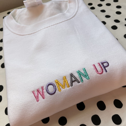 Woman up sweatshirt