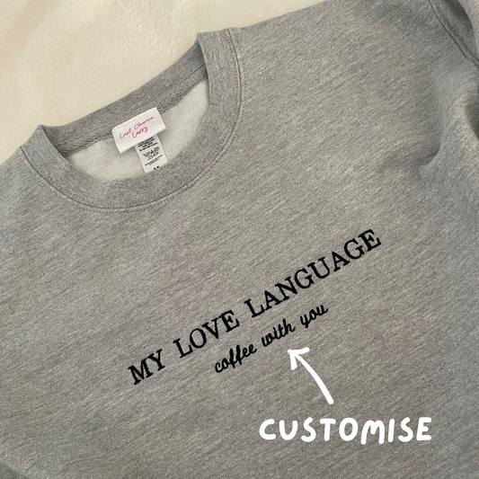 Love language ❤️ sweatshirt